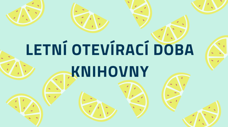 Letní otevírací doba knihovny